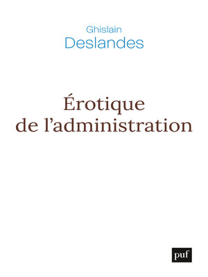 cover image of Érotique de l'administration